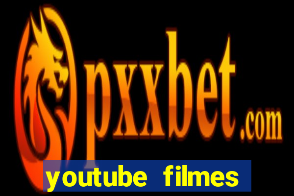 youtube filmes completos dublados gratis faroeste antigos